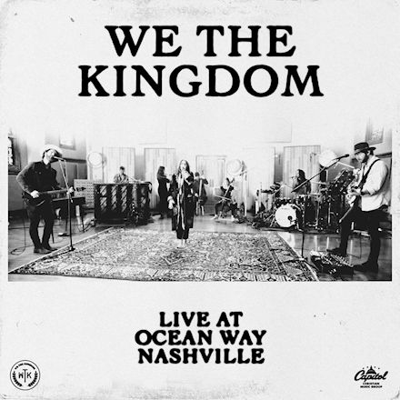We The Kingdom – Live at Ocean Way Nashville