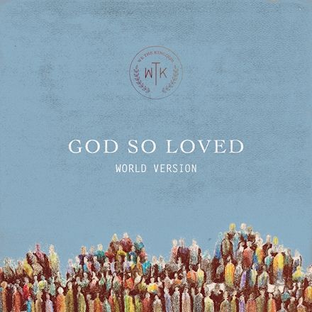 We The Kingdom – God So Loved (World Version)
