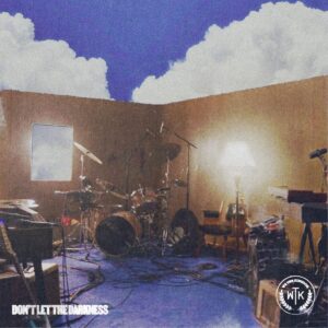 WTK_DontLetTheDarkness_Cover_FINAL-1